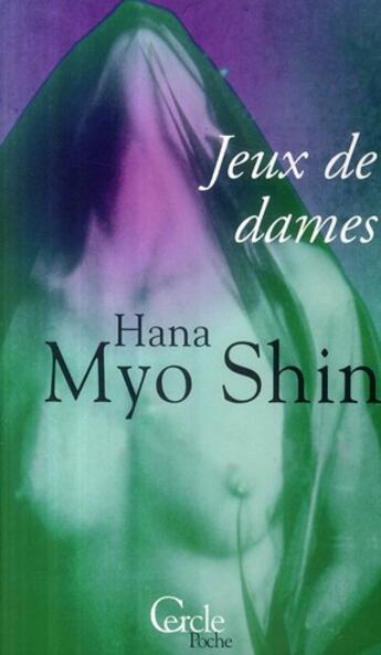 Couverture du livre « Jeux de dames » de Myo Shin-H aux éditions Le Cercle