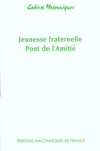 Couverture du livre « Jeunesse fraternelle ; pont de l'amitié » de Hillairaud/Marien aux éditions Edimaf