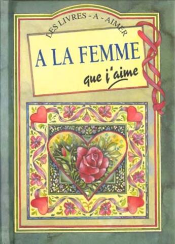 Couverture du livre « A la femme que j'aime » de Exley H aux éditions Exley