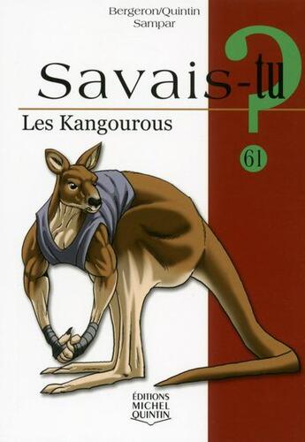 Couverture du livre « Savais-tu ? t.61 ; les kangourous » de Alain M. Bergeron et Michel Quintin aux éditions Michel Quintin