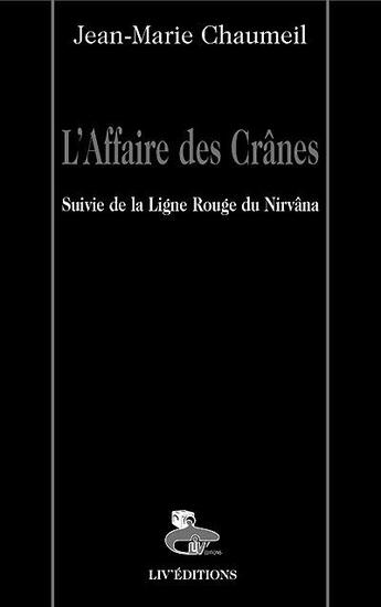 Couverture du livre « L'affaire des cranes » de Jean-Marie Chaumeil aux éditions Liv'editions