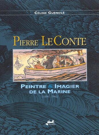 Couverture du livre « Pierre le Conte ; peintre de la marine » de Celine Guenole aux éditions Isoete