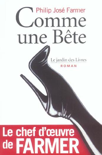 Couverture du livre « Comme une bête » de Philip Jose Farmer aux éditions Jardin Des Livres