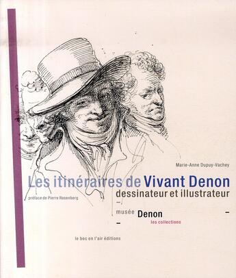 Couverture du livre « Les itinéraires de Vivant Denon, dessinateur et illustrateur » de Marie-Anne Dupuy-Vachey aux éditions Le Bec En L'air
