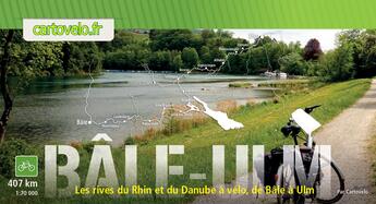 Couverture du livre « Les rives du rhin et du danube a velo, de bale a ulm » de Cartovelo aux éditions Respire