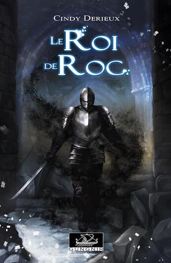 Couverture du livre « Le roi de Roc » de Cindy Derieux aux éditions Gungnir