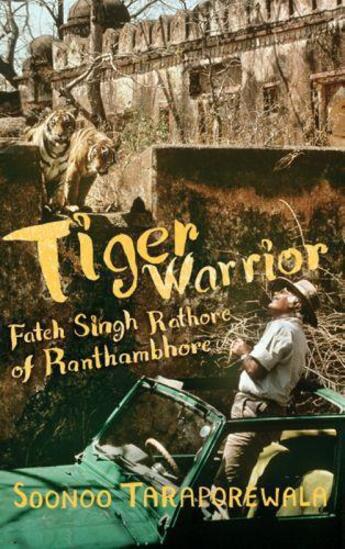 Couverture du livre « Tiger Warrior » de Taraporewala Soonoo aux éditions Penguin Books Ltd Digital