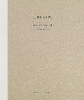 Couverture du livre « Dreams » de Michele Mari et Gianfranco Baruchello aux éditions Humboldt Books