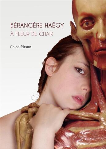 Couverture du livre « À fleur de chair » de Chloe Pirson et Berangere Haegy aux éditions Galeries Et Musees