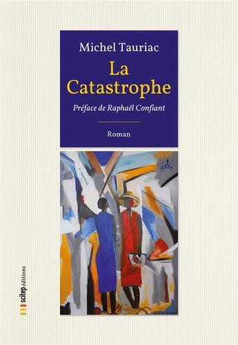 Couverture du livre « La catastrophe » de Tauriac/Michel aux éditions Scitep