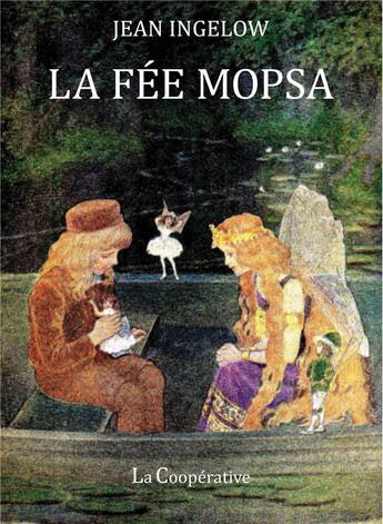 Couverture du livre « La fée Mopsa » de Jean Ingelow aux éditions La Cooperative