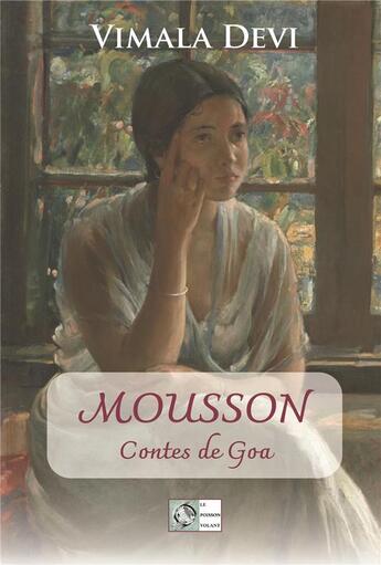 Couverture du livre « Mousson ; contes de Goa » de Vimala Devi aux éditions Le Poisson Volant