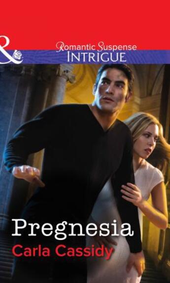 Couverture du livre « Pregnesia (Mills & Boon Intrigue) » de Carla Cassidy aux éditions Mills & Boon Series