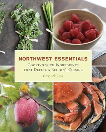 Couverture du livre « Northwest Essentials » de Atkinson Greg aux éditions Sasquatch Books Digital