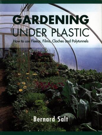 Couverture du livre « Gardening Under Plastic » de Salt Bernard aux éditions Pavilion Books Company Limited