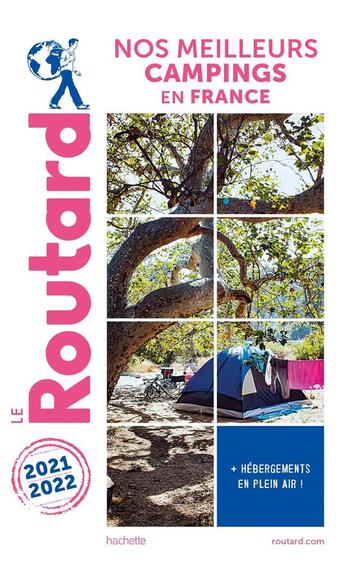 Couverture du livre « Guide du Routard : nos meilleurs campings en France (édition 2021/2022) » de Collectif Hachette aux éditions Hachette Tourisme