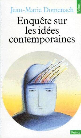 Couverture du livre « Enquête sur les idées contemporaines » de Jean-Marie Domenach aux éditions Points