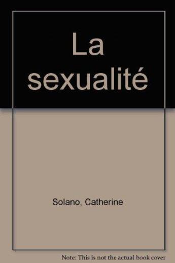 Couverture du livre « Sexualite (la) » de Catherine Solano aux éditions Flammarion