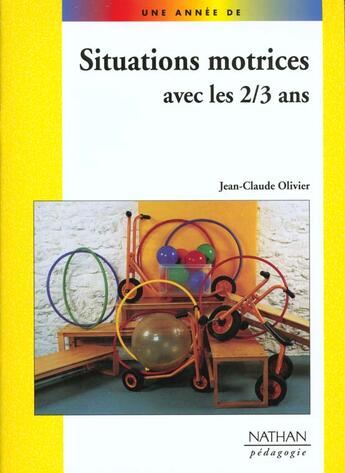 Couverture du livre « Situations motrices avec les 2/3 ans pedagogie coll une annee de » de Jenger-Dufayet aux éditions Nathan