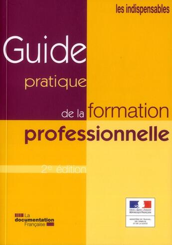 Couverture du livre « Guide pratique de la formation professionnelle (2e édition) » de  aux éditions Documentation Francaise