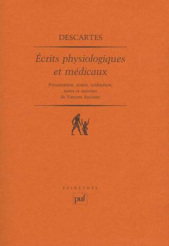 Couverture du livre « Écrits physiologiques et médicaux » de Rene Descartes aux éditions Puf