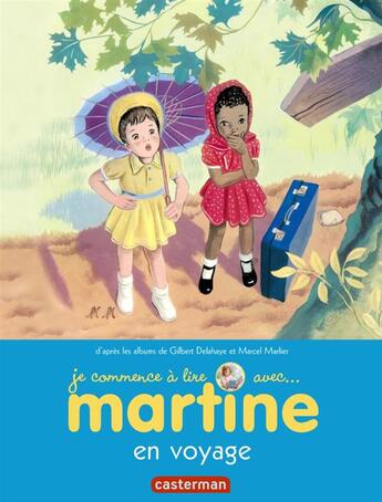 Couverture du livre « Martine en voyage » de Delahaye Gilbert et Marlier Marcel aux éditions Casterman