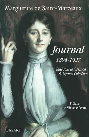 Couverture du livre « Journal de Marguerite de Saint-Marceaux : 1894-1927 » de Marguerite De Saint-Marceaux aux éditions Fayard