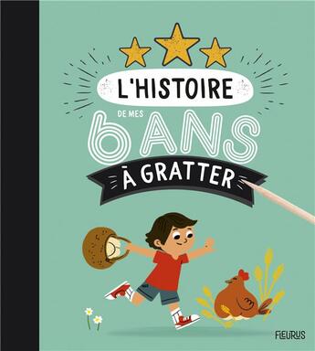 Couverture du livre « L'histoire de mes 6 ans a gratter » de Ray/Le Tande Ronget aux éditions Fleurus