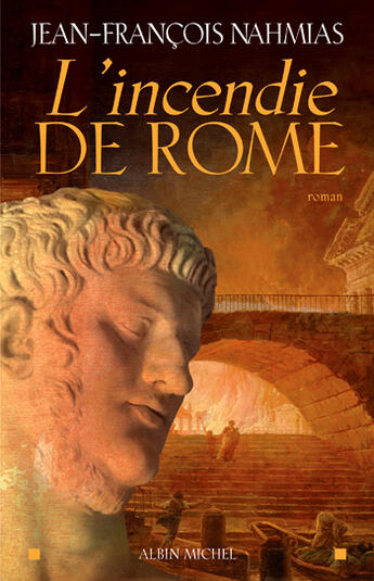 Couverture du livre « L'Incendie de Rome » de Jean-François Nahmias aux éditions Albin Michel