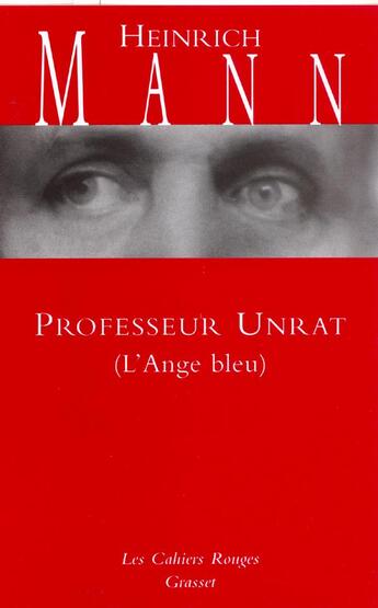 Couverture du livre « Professeur Unrat (l'ange bleu) » de Heinrich Mann aux éditions Grasset