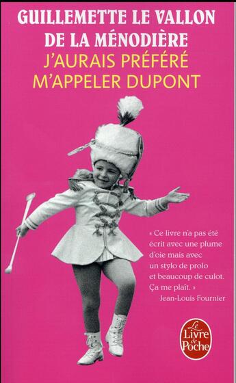 Couverture du livre « J'aurais preféré m'appeler Dupont » de Guillemette Le Vallon De Menodiere aux éditions Le Livre De Poche