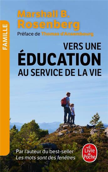 Couverture du livre « Vers une éducation au service de la vie » de Marshall B. Rosenberg aux éditions Le Livre De Poche