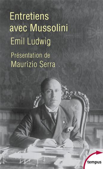 Couverture du livre « Entretiens avec Mussolini » de Emile Ludwig aux éditions Tempus/perrin