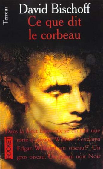 Couverture du livre « Ce Que Dit Le Corbeau » de David Bischoff aux éditions Pocket