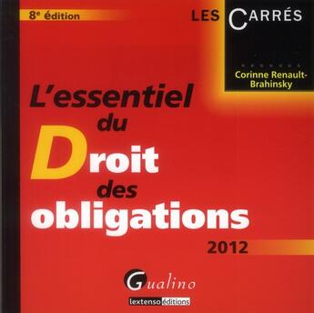 Couverture du livre « L'essentiel du droit des obligations (édition 2012) » de Corinne Renaut-Brahinsky aux éditions Gualino