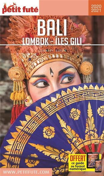 Couverture du livre « GUIDE PETIT FUTE ; COUNTRY GUIDE : Bali, Lombok, îles Gili (édition 2020/2021) » de Collectif Petit Fute aux éditions Le Petit Fute