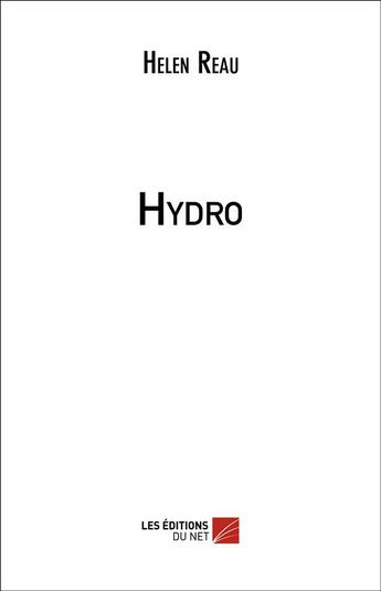 Couverture du livre « Hydro » de Reau Helen aux éditions Editions Du Net