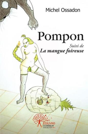 Couverture du livre « Pompon » de Michel Ossadon aux éditions Edilivre-aparis