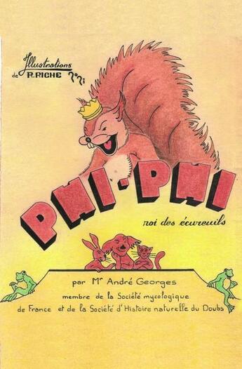 Couverture du livre « Phi-phi roi des écureuils » de Andre Georges aux éditions Edilivre