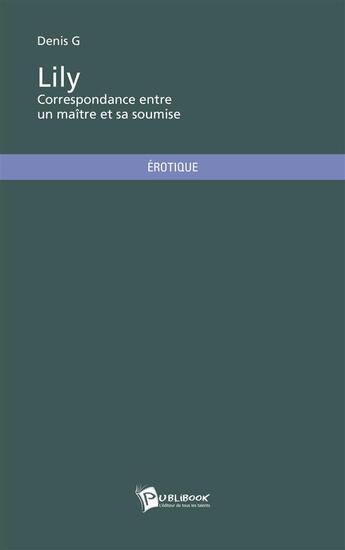 Couverture du livre « Lily » de Denis G. aux éditions Publibook