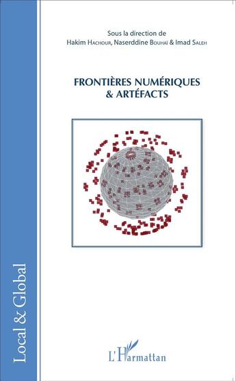 Couverture du livre « Frontières numériques et artéfacts » de Imad Saleh et Hakim Hachour et Naserddine Bouhai aux éditions L'harmattan