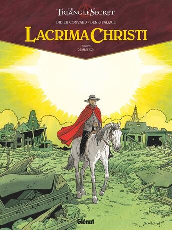 Couverture du livre « Le triangle secret - Lacrima Christi Tome 6 : rémission » de Didier Convard et Denis Falque aux éditions Glenat