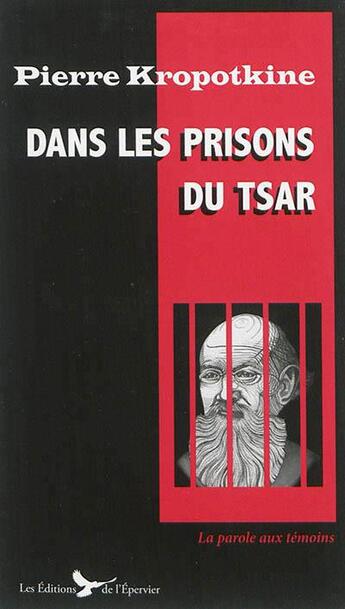 Couverture du livre « Dans les prisons du tsar » de Pierre Kropotkine aux éditions Epervier