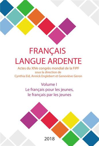 Couverture du livre « Actes du XIVe congrès mondial de la FIPF t.1 ; le français pour les jeunes, le français par les jeunes » de  aux éditions Iggybook