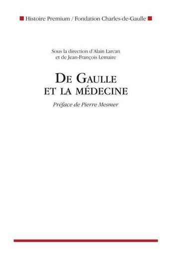 Couverture du livre « De Gaulle et la médecine » de Alain Larcan et Jean-Francois Lemaire aux éditions Nouveau Monde