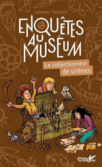 Couverture du livre « Le collectionneur de sirènes » de Laurence Talairach aux éditions Plume De Carotte