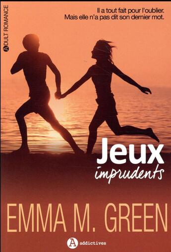 Couverture du livre « Jeux imprudents » de Green Emma M aux éditions Editions Addictives