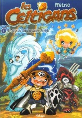 Couverture du livre « Les celtigans Tome 1 ; l'odyssée du chevalier Breizh » de Mitric aux éditions Beluga