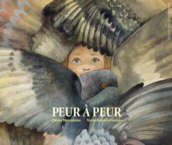 Couverture du livre « Peur à peur » de Chiara Mezzalama et Mariachiara Di Giorgio aux éditions Editions Des Elephants