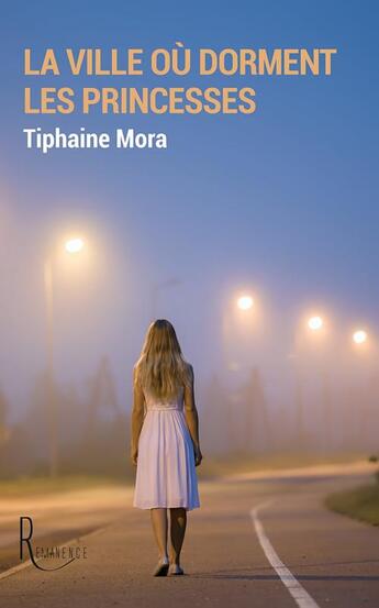 Couverture du livre « La ville où dorment les princesses » de Tiphaine Mora aux éditions La Remanence